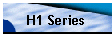 H1 Series