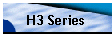 H3 Series