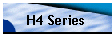 H4 Series