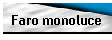 Faro monoluce